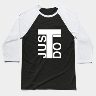 Just Do It Baseball T-Shirt